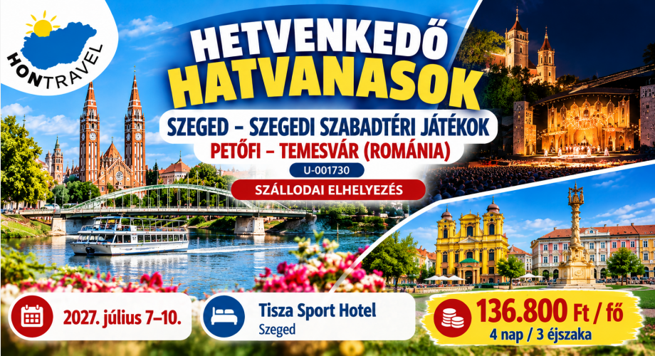 2027 Hetvenkedő Hatvanasok Szegedi Szabadtéri Játékok - Petőfi musical- Temesvár