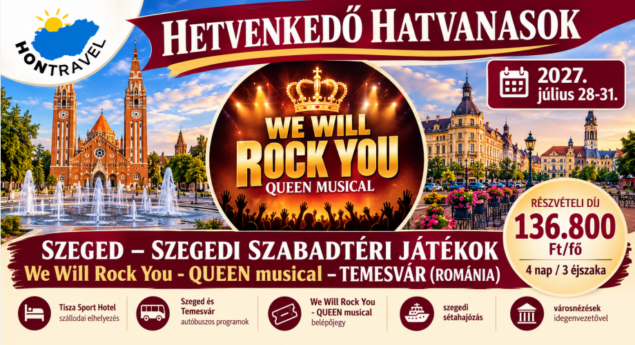 2027 Hetvenkedő Hatvanasok Szegedi Szabadtéri Játékok - We Will Rock You - QUEEN musical- Temesvár